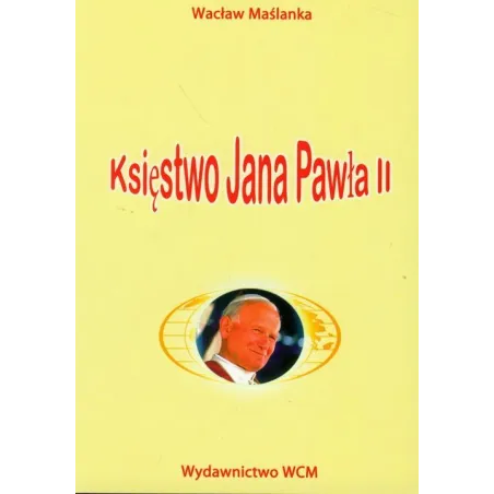 KSIĘSTWO JANA PAWŁA II Wacław Maślanka - WCM