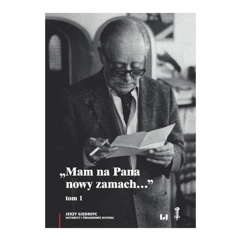 MAM NA PANA NOWY ZAMACH 1 Jerzy Giedroyc - Wydawnictwo Uniwersytetu Łódzkiego