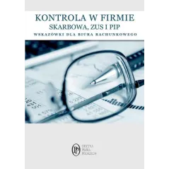 KONTROLA W FIRMIE SKARBOWA ZUS I PIP Katarzyna Brzozowska - Oficyna Prawa Polskiego
