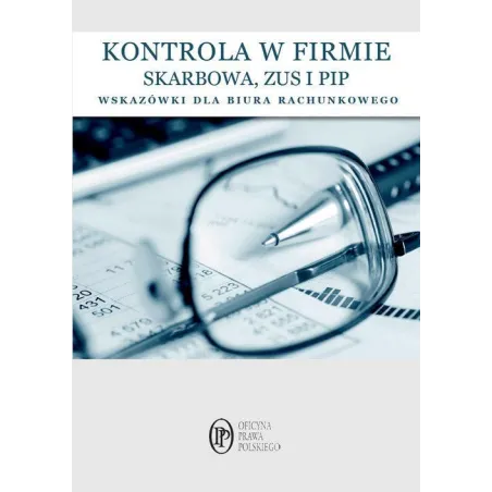 KONTROLA W FIRMIE SKARBOWA ZUS I PIP Katarzyna Brzozowska - Oficyna Prawa Polskiego