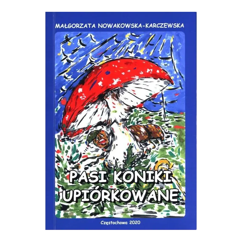 PASI KONIKI UPIORKOWANE Małgorzata Nowakowska-Karczewska - Galeria Literacka