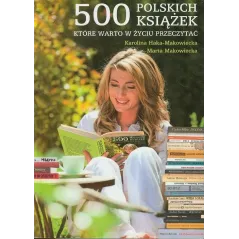 500 POLSKICH KSIĄŻEK, KTÓRE WARTO W ŻYCIU PRZECZYTAĆ - Muza