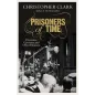 PRISONERS OF TIME Christopher Clark - Allen Lane