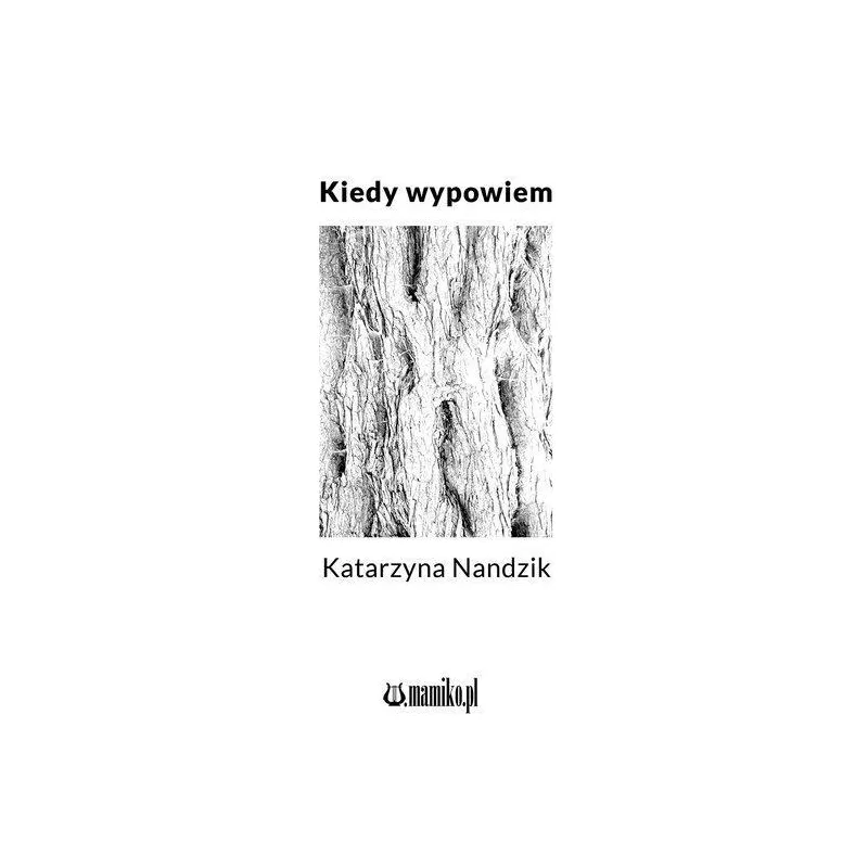 KIEDY WYPOWIEM Katarzyna Nandzik - Mamiko
