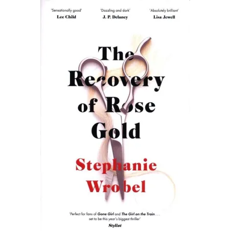 THE RECOVERY OF ROSE GOLD Stephanie Wrobel - Michael Joseph