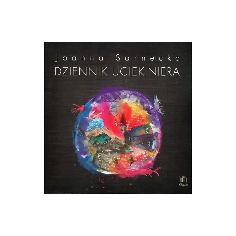DZIENNIK UCIEKINIERA Joanna Sarnecka - Oficynka