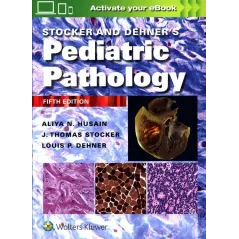 STOCKER AND DEHNERS PEDIATRIC PATHOLOGY Aliya N. Husain - Wolters Kluwer