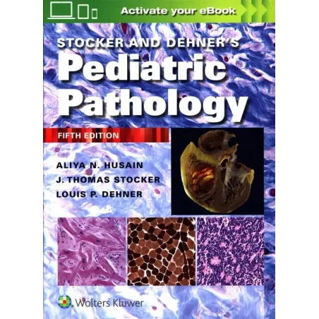 STOCKER AND DEHNERS PEDIATRIC PATHOLOGY Aliya N. Husain - Wolters Kluwer