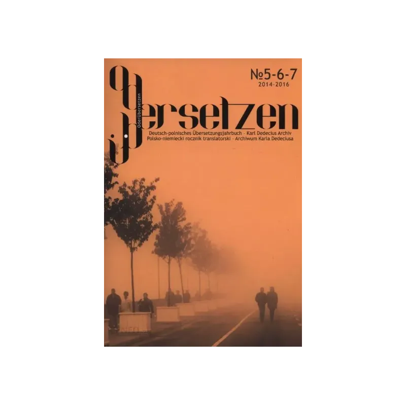 ODERBERSETZEN NR 5-6-7 2014-2016 POLSKO-NIEMIECKI ROCZNIK - Wydawnictwa Uniwersytetu Warszawskiego