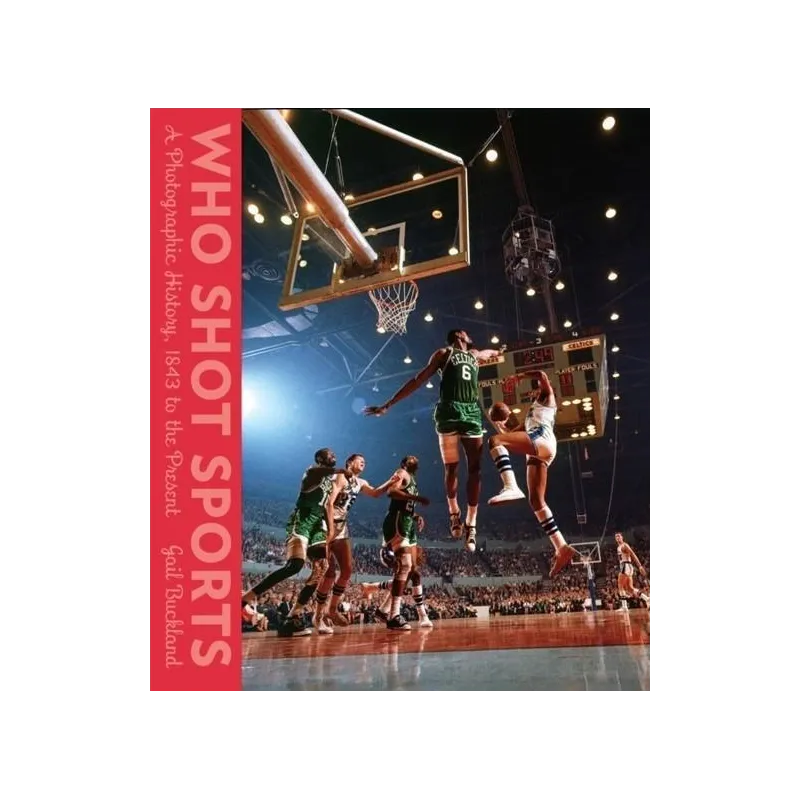 WHO SHOT SPORTS Gail Buckland - Allen Press