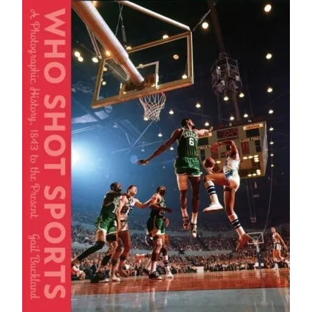 WHO SHOT SPORTS Gail Buckland - Allen Press
