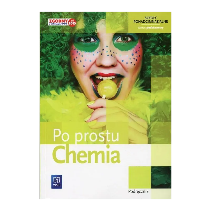 CHEMIA PO PROSTU PODRĘCZNIK ZAKRES PODSTAWOWY Krzysztof Kuśmierczyk, Hanna Gulińska - WSiP