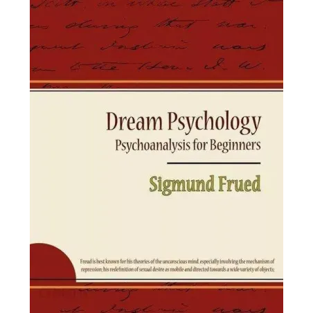DREAM PSYCHOLOGY - PSYCHOANALYSIS FOR BEGINNERS Sigmund Frued - Standard Pubn Inc