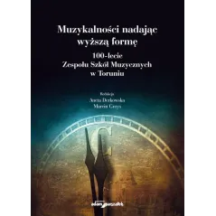 MUZYKALNOŚCI NADAJĄC WYŻSZĄ FORMĘ Marcin Gmys, Aneta Derkowska - Adam Marszałek