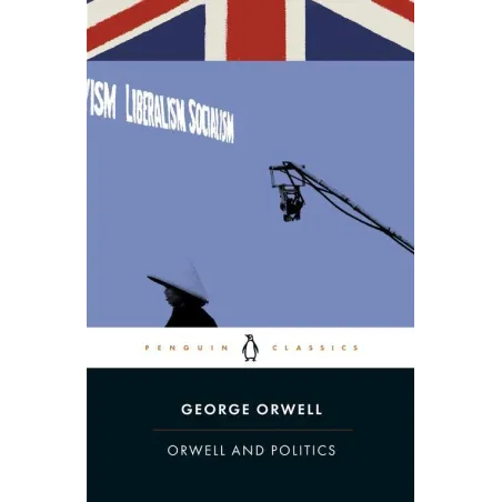Orwell And Politics