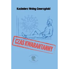 CZAS KWARANTANNY Kazimierz Wolny-Zmorzyński - Silva Rerum