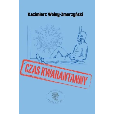 CZAS KWARANTANNY Kazimierz Wolny-Zmorzyński - Silva Rerum
