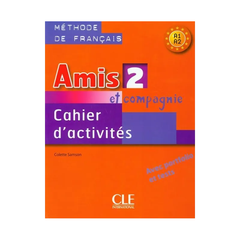 AMIS ET COMPAGNIE 2 Colette Samson - Cle International