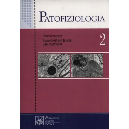 PATOFIZJOLOGIA 2 Sławomir Maśliński, Jan Ryżewski - Wydawnictwo Lekarskie PZWL