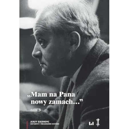 MAM NA PANA NOWY ZAMACH 3 Jerzy Giedroyc - Wydawnictwo Uniwersytetu Łódzkiego