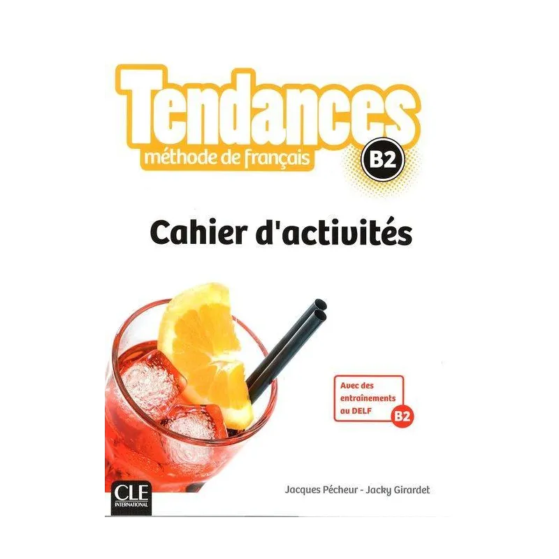 TENDANCES B2 CAHIER DACTIVITES Jacky Girardet, Jacques Pecheur - Cle International