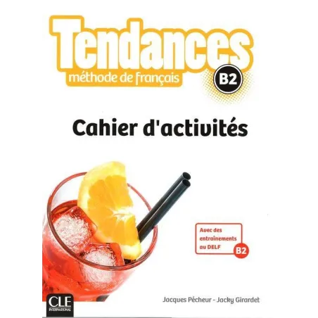 TENDANCES B2 CAHIER DACTIVITES Jacky Girardet, Jacques Pecheur - Cle International
