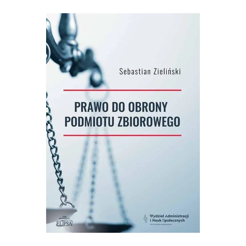 PRAWO DO OBRONY PODMIOTU ZBIOROWEGO Sebastian Zieliński - Elipsa