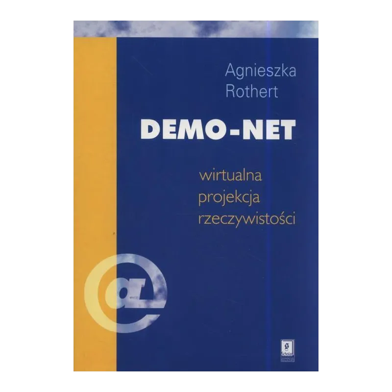 DEMO-NET WIRTUALNA PROJEKCJA RZECZYWISTOŚCI Agnieszka Rothert - Scholar