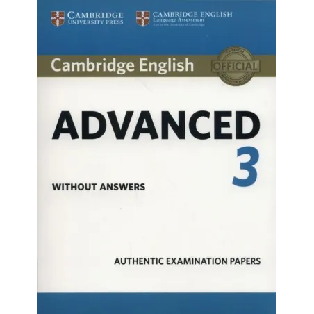 Cambridge English Advanced 3 Authentic Examination Papers
