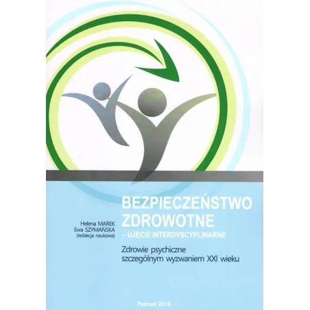 BEZPIECZEŃSTWO ZDROWOTNE UJĘCIE INTERDYSCYPLINARNE Helena Marek, Ewa Szymańska - Wyższa Szkoła Bezpieczeństwa