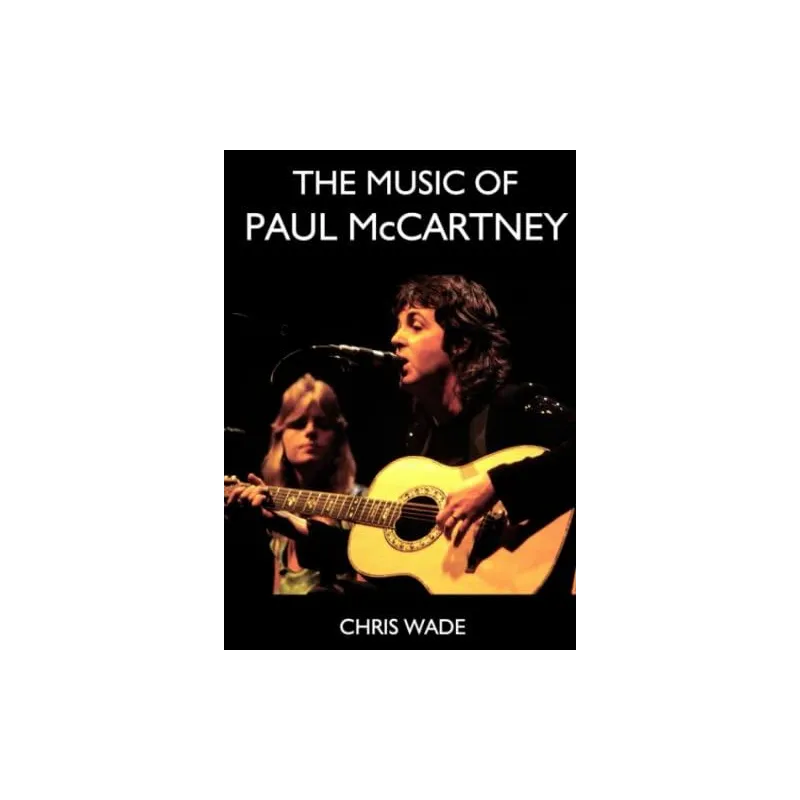 THE MUSIC OF PAUL MCCARTNEY Chris Wade - Lulu