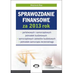 SPRAWOZDANIE FINANSOWE ZA 2013 ROK Wojciech Rup - ODDK