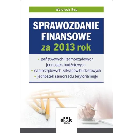 Sprawozdanie Finansowe Za 2013 Rok Wojciech Rup Sprawozdanie Finansowe Za 2013 Rok Wojciech Rup