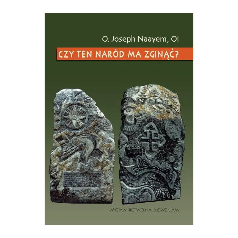 CZY TEN NARÓD MA ZGINĄĆ? Joseph Naayem - Wydawnictwo Naukowe UAM
