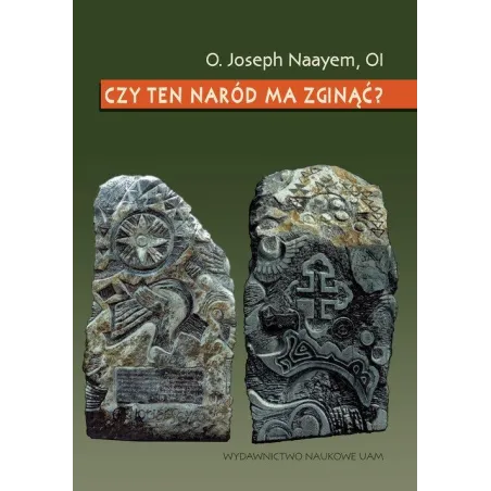 CZY TEN NARÓD MA ZGINĄĆ? Joseph Naayem - Wydawnictwo Naukowe UAM