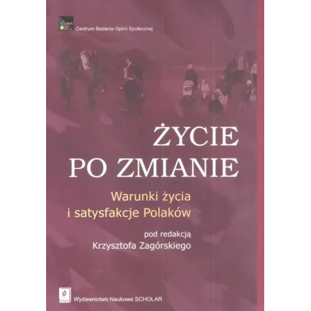 Życie Po Zmianie Warunki Życia I Satysfakcje Polaków Życie Po Zmianie Warunki Życia I Satysfakcje Polaków