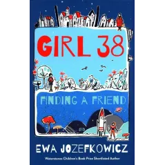 GIRL 38: FINDING A FRIEND Ewa Jozefkowicz - Head of Zeus