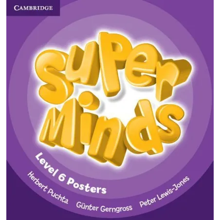 SUPER MINDS LEVEL 6 POSTERS 6+ - Cambridge University Press