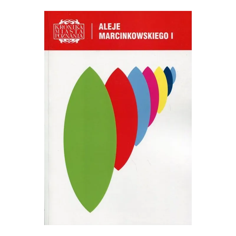ALEJE MARCINKOWSKIEGO I - Miejskie Posnania