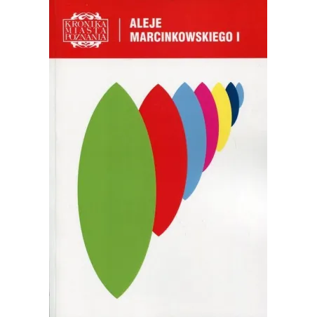 ALEJE MARCINKOWSKIEGO I - Miejskie Posnania