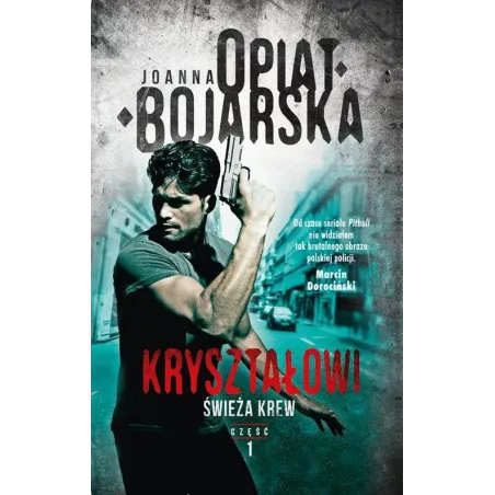 KRYSZTAŁOWI ŚWIEŻA KREW Joanna Opiat-Bojarska