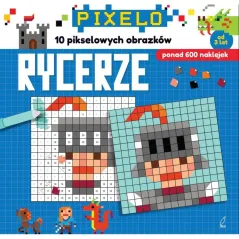 RYCERZE PIXELO 10 PIXELOWYCH OBRAZKÓW + NAKLEJKI 3+ - Wilga
