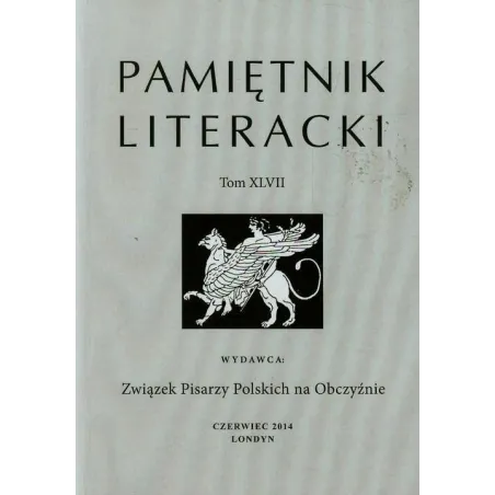 PAMIĘTNIK LITERACKI XLVII - Związek Pisarzy Polskich na Obczyźnie