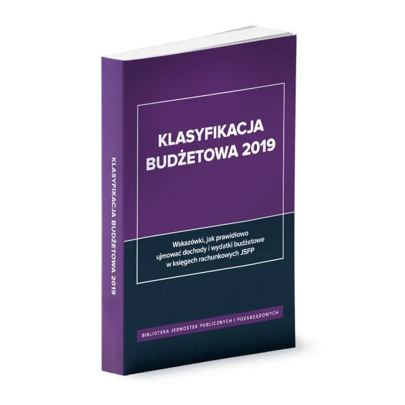 KLASYFIKACJA BUDŻETOWA 2019 Barbara Jarosz - Wiedza i Praktyka