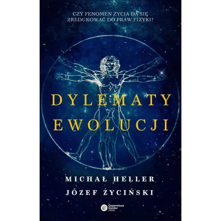 DYLEMATY EWOLUCJI Michał Heller, Józef Życiński - Copernicus Center Press