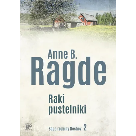 RAKI PUSTELNIKI. SAGA RODZINY NESHOV 2 Anne B. Ragde - Smak Słowa