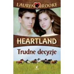 TRUDNE DECYZJE HEARTLAND Lauren Brooke - Dolnośląskie