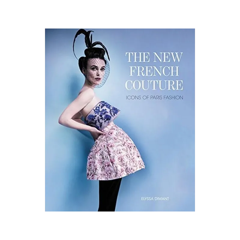 THE NEW FRENCH COUTURE. ICONS - HarperCollins