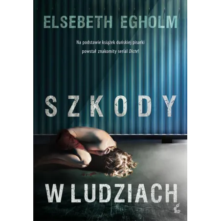 SZKODY W LUDZIACH Elsebeth Egholm - Sonia Draga