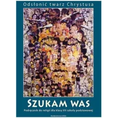 ODSŁONIĆ TWARZ CHRYSTUSA SZUKAM WAS PODRĘCZNIK 7 - WAM